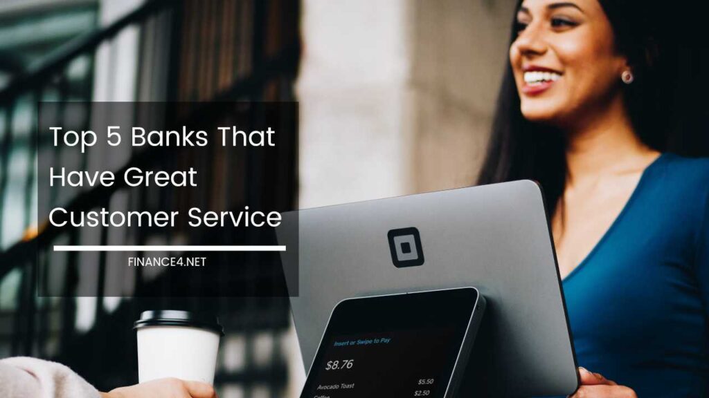 Top 5 Banks That Have Great Customer Service   Banks Customer Service 1024x576 